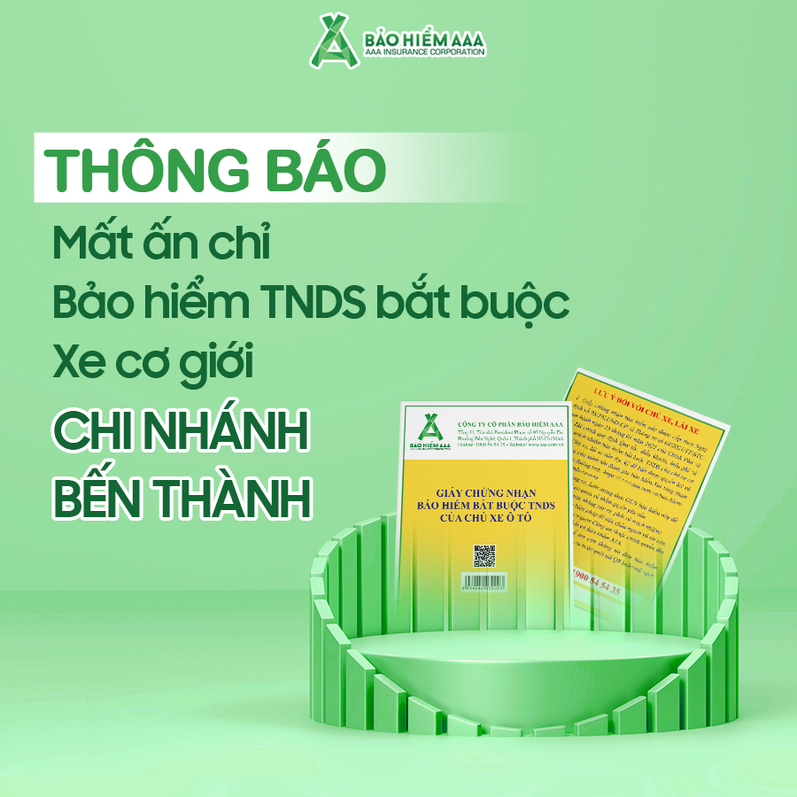 THÔNG BÁO MẤT ẤN CHỈ BẢO HIỂM TNDS BẮT BUỘC XE CƠ GIỚI - CHI NHÁNH BẾN THÀNH